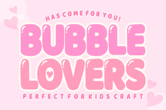 Bubble Lovers: A Practical Guide to Using This Playful Display Font Effectively
