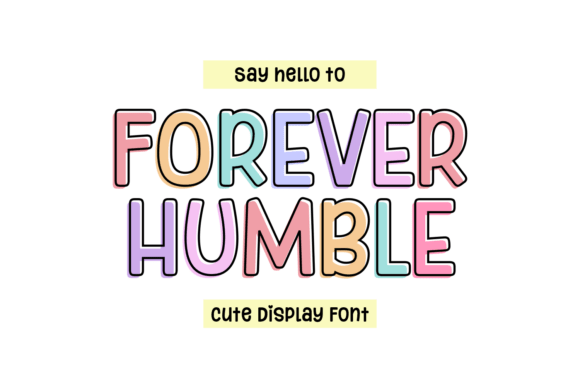 Forever Humble: Integrating Gentle Typography into Modern Design Workflows